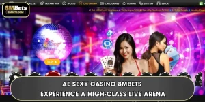AE Sexy Casino 8MBets - Experience A High-Class Live Arena