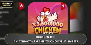 Chicken Go - An Attractive Game To Choose At 8MBets