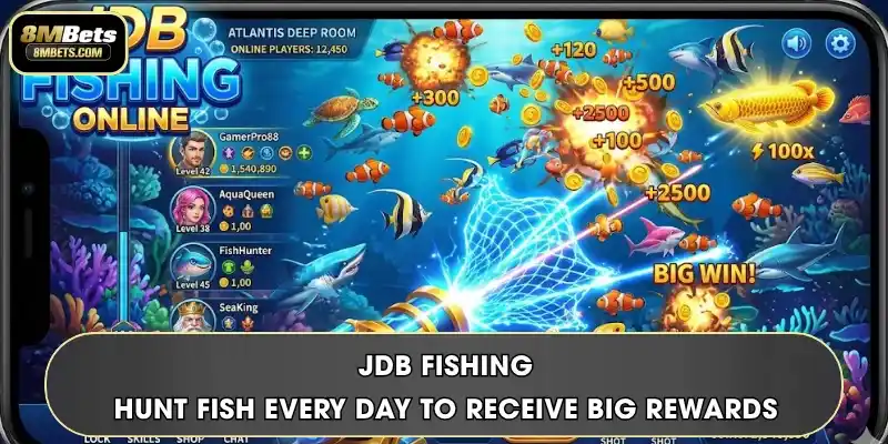 JDB Fishing - Hunt Fish Every Day To Receive Big Rewards