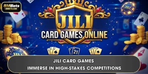 JILI Card Games - Immerse In High-Stakes Competitions