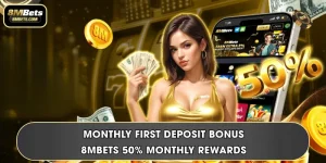Monthly First Deposit Bonus | 8MBets 50% Monthly Rewards