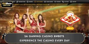 SA Gaming Casino 8MBets - Experience The Casino Every Day