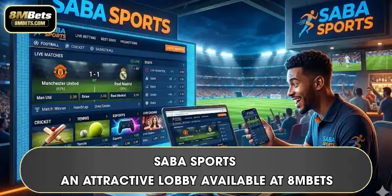 Saba Sports - An Attractive Lobby Available At 8MBets