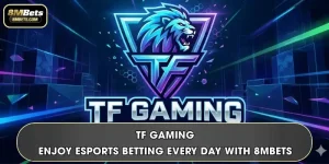 TF Gaming - Enjoy esports betting every day with 8MBets